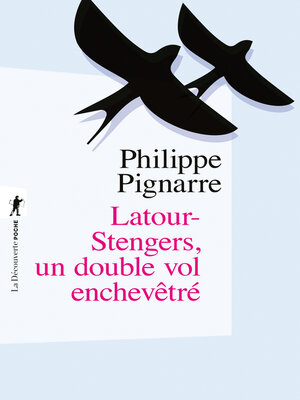 cover image of Latour-Stengers, un double-vol enchevêtré